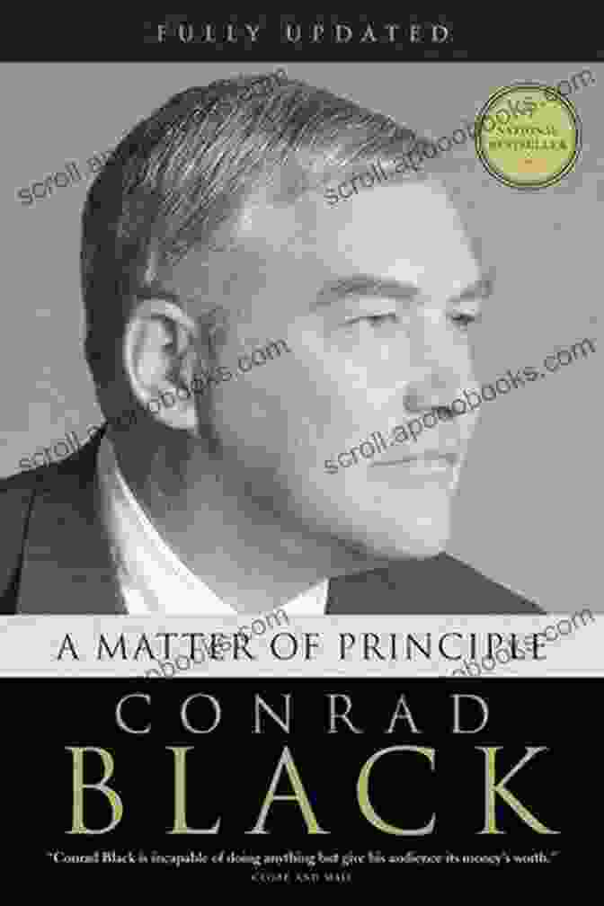 A Matter Of Principle By Conrad Black A Matter Of Principle Conrad Black