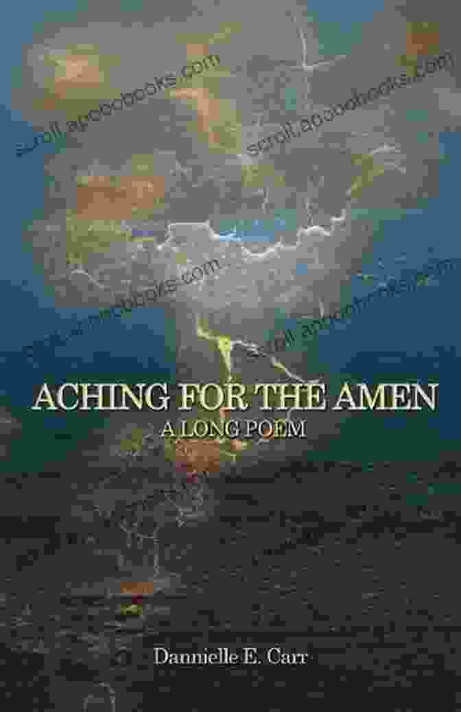 Aching For The Amen Long Poem Book Cover Aching For The Amen: A Long Poem