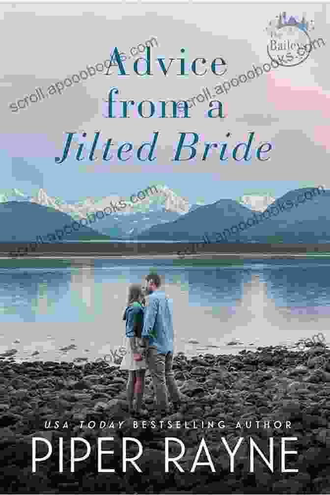 Advice From A Jilted Bride: The Baileys Advice From A Jilted Bride (The Baileys 2)