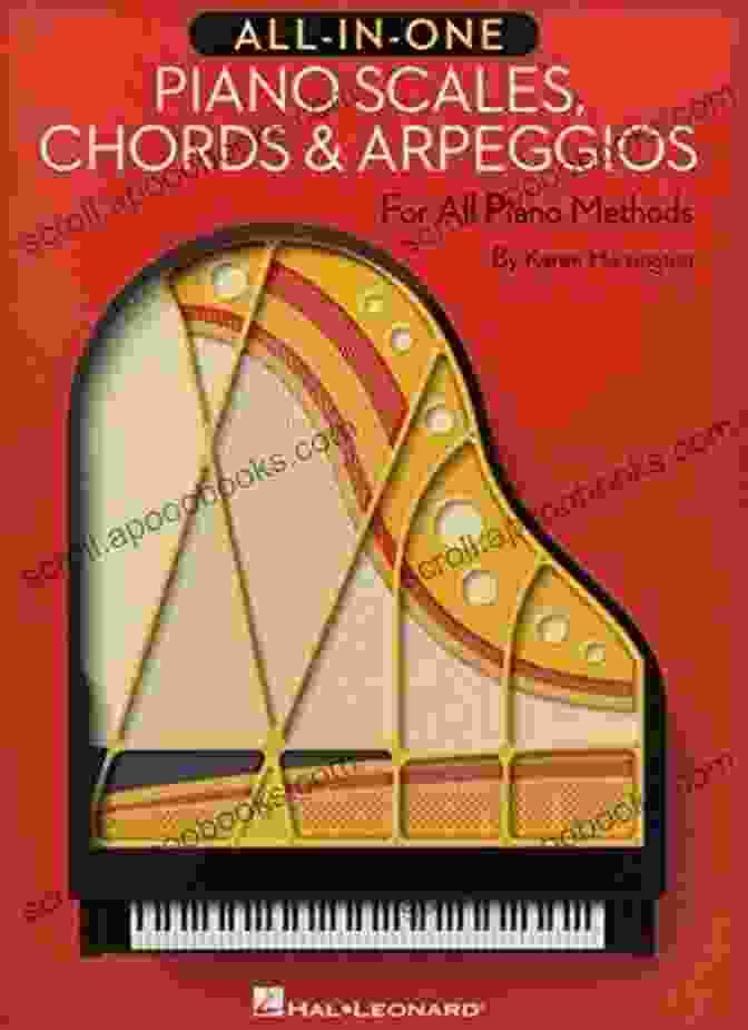 All In One Piano Scales Chords Arpeggios All In One Piano Scales Chords Arpeggios: For All Piano Methods