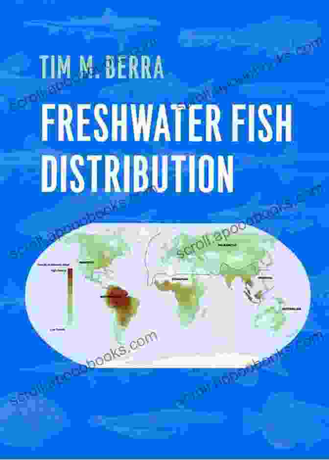 An Image Of The Book 'Freshwater Fish Distribution' By Tim Berra, Featuring A Photograph Of A Fish Swimming In A River. Freshwater Fish Distribution Tim M Berra