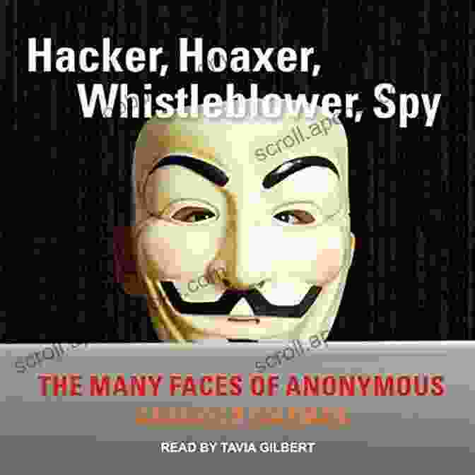 Anonymous Cyber Attack Hacker Hoaxer Whistleblower Spy: The Many Faces Of Anonymous