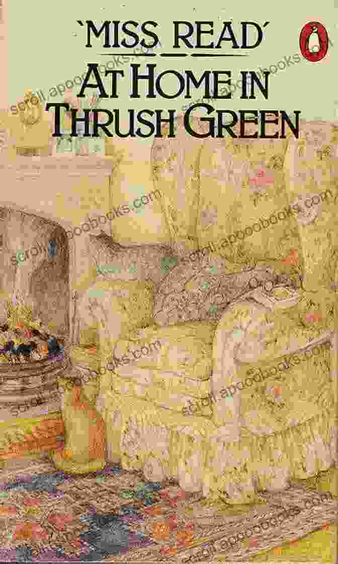 At Home In Thrush Green Book Cover, Showing A Charming English Village Scene With Thatched Cottages And A Winding Stream At Home In Thrush Green: A Novel (Thrush Green 8)