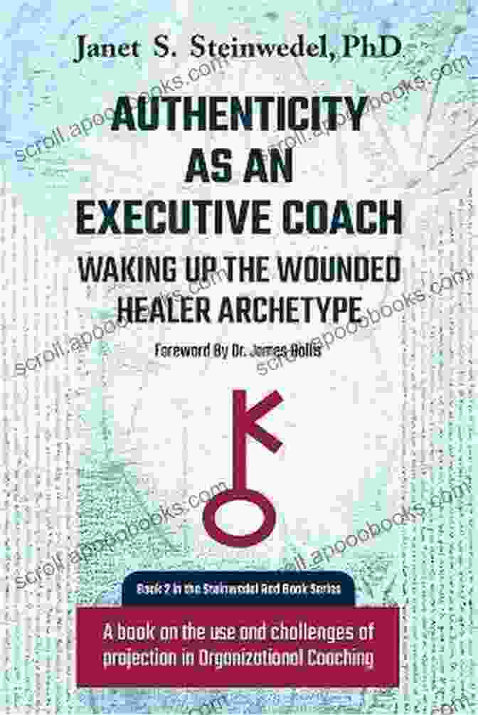 Authenticity As An Executive Coach Book Cover Authenticity As An Executive Coach: Waking Up The Wounded Healer Archetype: A On The Use And Challenges Of Projection In Organizational Coaching