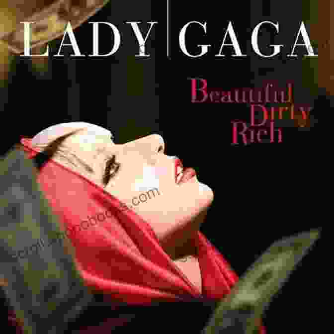 Beautiful, Dirty, Rich Song Analysis Lady Gaga The Fame Songbook