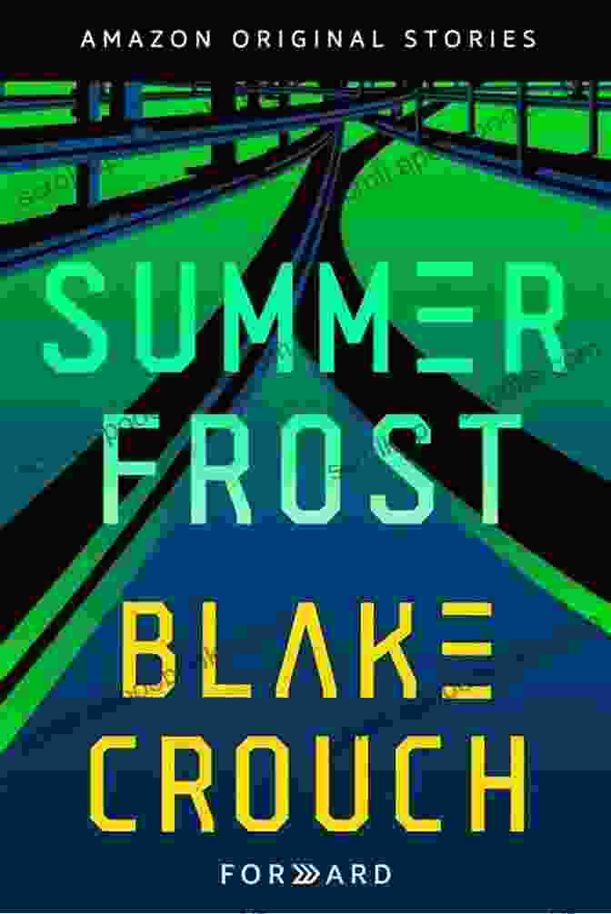 Blake Crouch's Summer Frost Forward Collection Summer Frost (Forward Collection) Blake Crouch