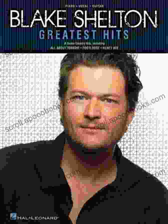 Blake Shelton Greatest Hits Songbook Piano Vocal And Guitar Sheet Music Blake Shelton Greatest Hits Songbook (PIANO VOIX GU)