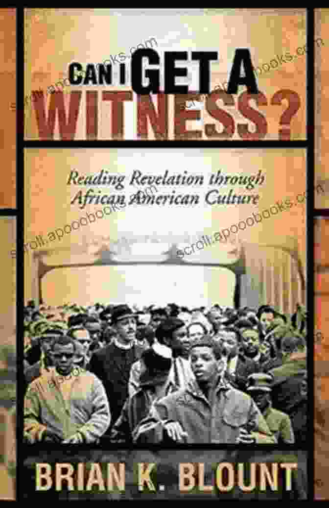 Book Cover Of Can I Get A Witness?: Reading Revelation Through African American Culture