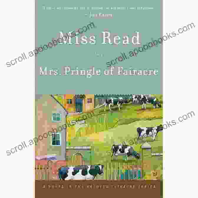 Book Cover Of Mrs Pringle Of Fairacre, Featuring A Charming Illustration Of A Village Scene With A Church In The Background Mrs Pringle Of Fairacre: A Novel