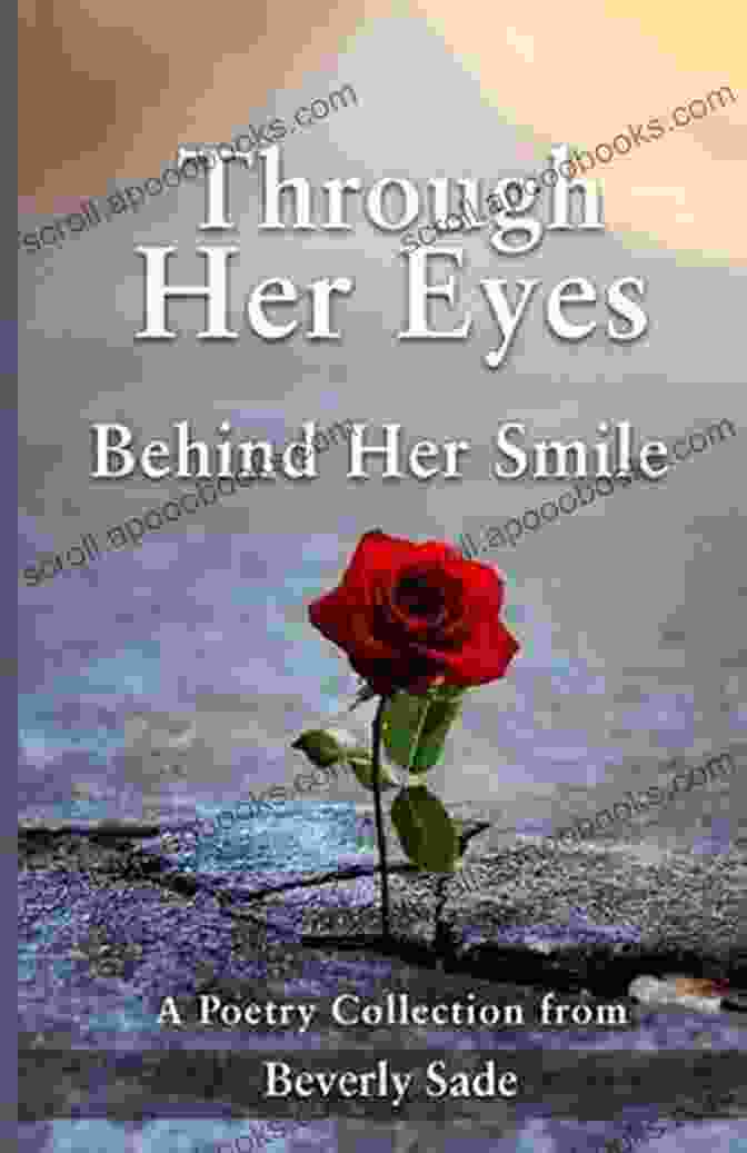 Book Cover Of 'Through Her Eyes, Behind Her Smile' Through Her Eyes Behind Her Smile