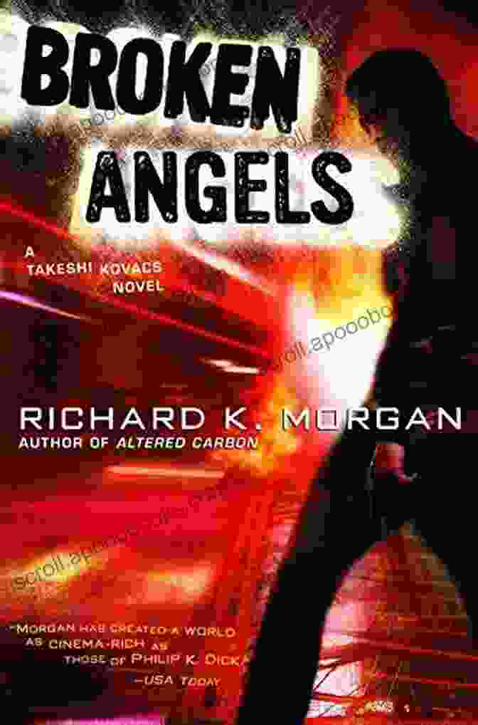 Broken Angels Novel Cover Featuring Takeshi Kovacs Broken Angels: A Novel (Takeshi Kovacs Novels 2)