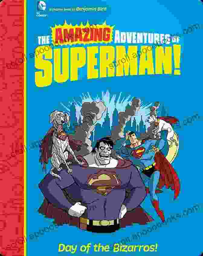 Cover Of Day Of The Bizarros: The Amazing Adventures Of Superman Day Of The Bizarros (The Amazing Adventures Of Superman )