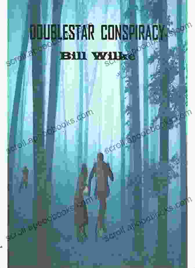 Cover Of Doublestar Conspiracy By Bill Wilke Doublestar Conspiracy Bill Wilke