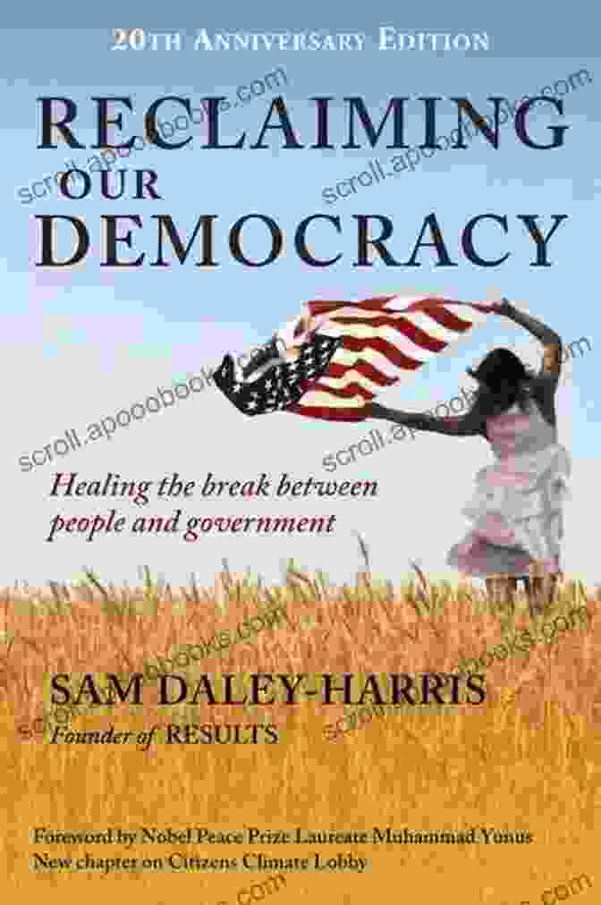 Cover Of 'Healing The Break Between People And Government' 20th Anniversary Edition Reclaiming Our Democracy: Healing The Break Between People And Government 20th Anniversary Edition