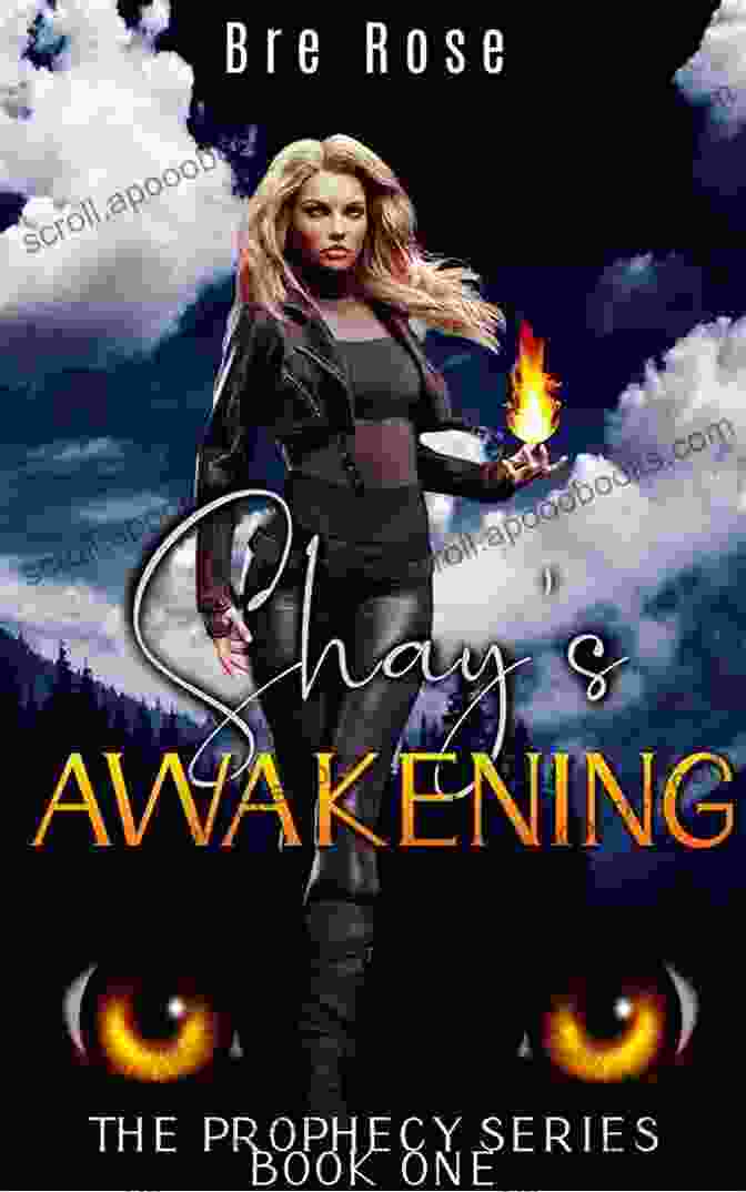 Cover Of Shay Awakening The Prophecy Book Featuring A Young Woman With Fiery Eyes And A Sword Shay S Awakening (The Prophecy 1)