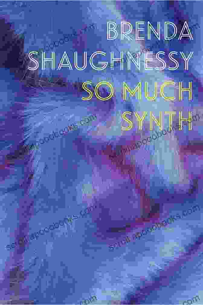 Cover Of So Much Synth Brenda Shaughnessy