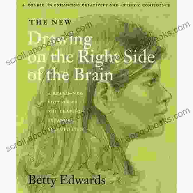 Drawing On The Right Side Of The Brain Book Cover Featuring A Brain Split Into Left And Right Hemispheres Drawing On The Right Side Of The Brain: The Definitive 4th Edition