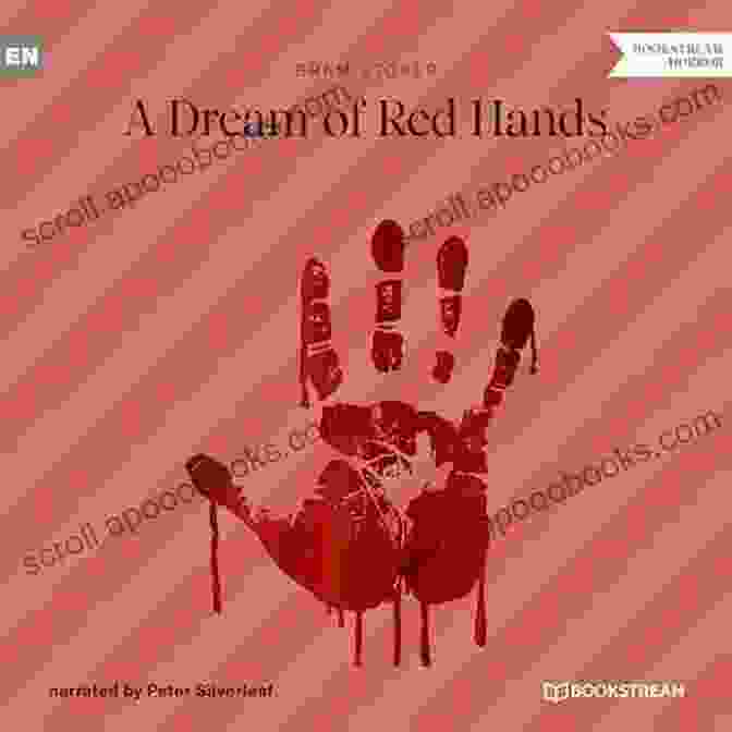 Dream Of Red Hands Book Cover Bram Stoker: The Complete Supernatural Stories (13 Tales Of Horror And Mystery: Dracula S Guest The Squaw The Judge S House The Crystal Cup A Dream Of Red Hands ) (Halloween Stories)