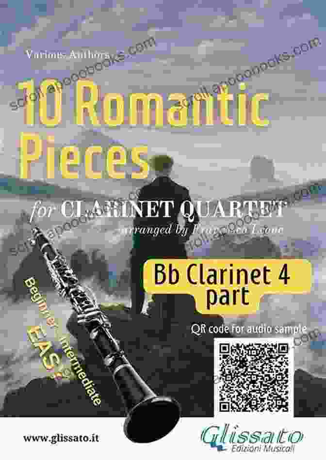 Easy 10 Romantic Pieces Clarinet Quartet Sheet Music 10 Romantic Pieces For Clarinet Quartet (CLARINET 2): Easy (10 Romantic Pieces Clarinet Quartet 3)