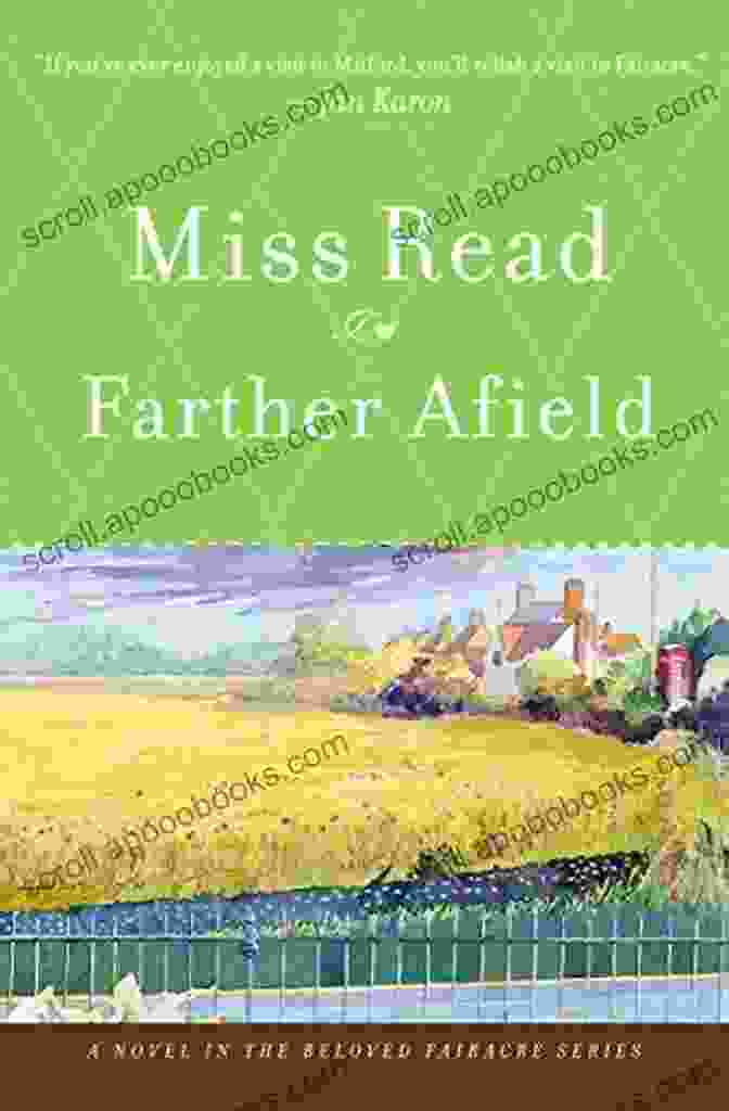 Farther Afield Novel Fairacre 11 Farther Afield: A Novel (Fairacre 11)