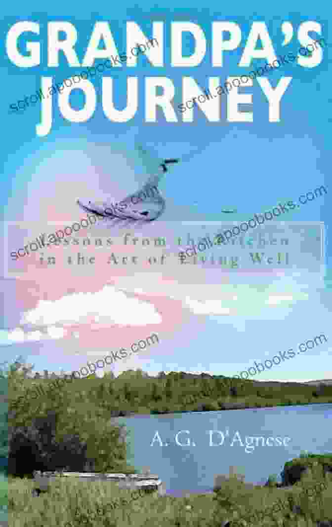 Grandpa And Grandson Grandpa S Journey Lessons From The Kitchen In The Art Of Living Well