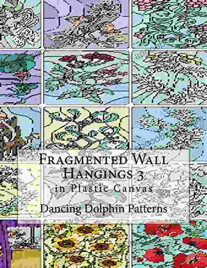 In Plastic Canvas Fragmented Wall Hangings Book Cover Fragmented Wall Hangings 7: In Plastic Canvas (Fragmented Wall Hangings In Plastic Canvas)