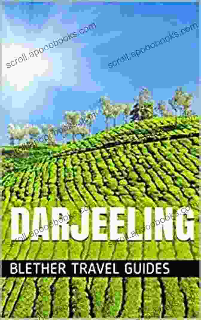 India 99 Tips For Tourists Backpackers India Travel Guide 19 Darjeeling: India 99 Tips For Tourists Backpackers (India Travel Guide 19)