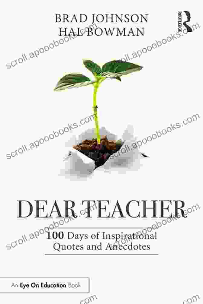 Inspirational Quote From Dear Teacher Book Dear Teacher: 100 Days Of Inspirational Quotes And Anecdotes