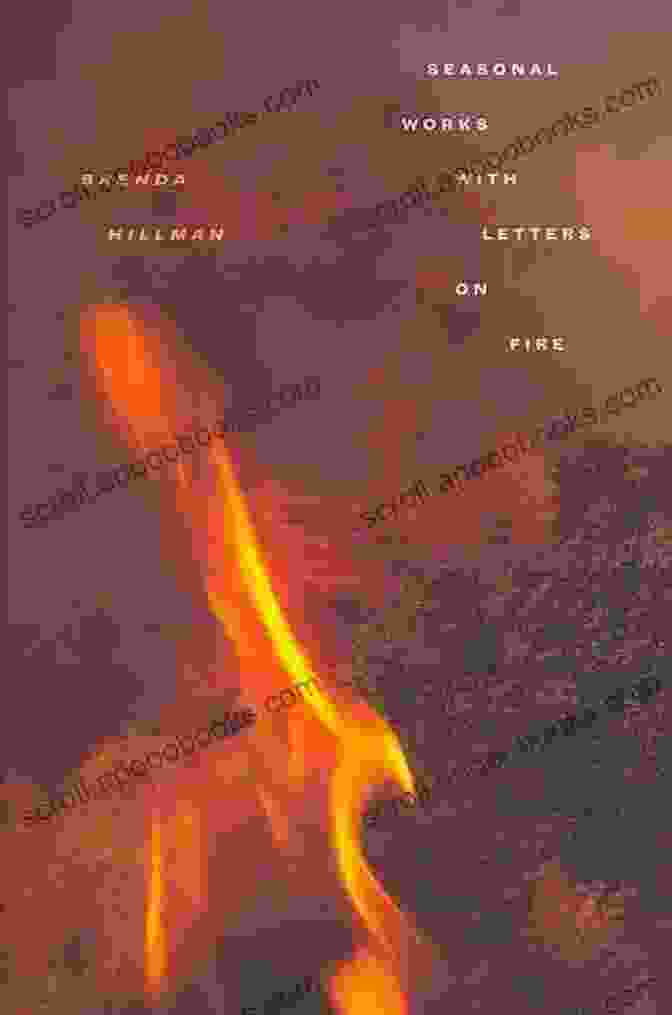 Intricate And Aesthetically Captivating Book Cover Of 'Seasonal Works With Letters On Fire' Seasonal Works With Letters On Fire (Wesleyan Poetry Series)