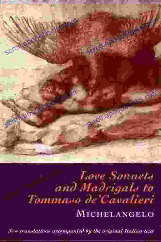 Michelangelo's Sonnet To Tommaso Cavalieri The Complete Poems Of Michelangelo