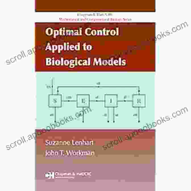 Optimal Control Applied To Biological Models Optimal Control Applied To Biological Models (Chapman Hall/CRC Mathematical Biology Series)