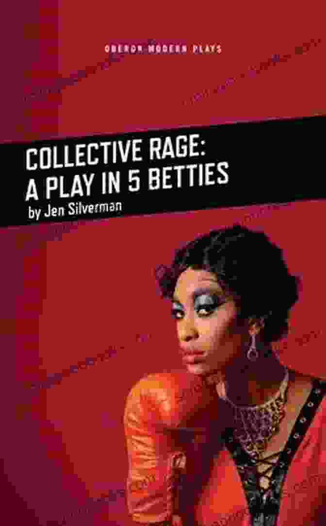 Play In Five: Betties, Oberon Modern Plays Book Cover Featuring A Group Of People Huddled Together Collective Rage: A Play In Five Betties (Oberon Modern Plays)