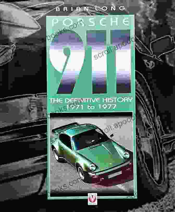 Porsche 911: The Definitive History 1971 1977 Book Cover Porsche 911 The Definitive History 1971 To 1977