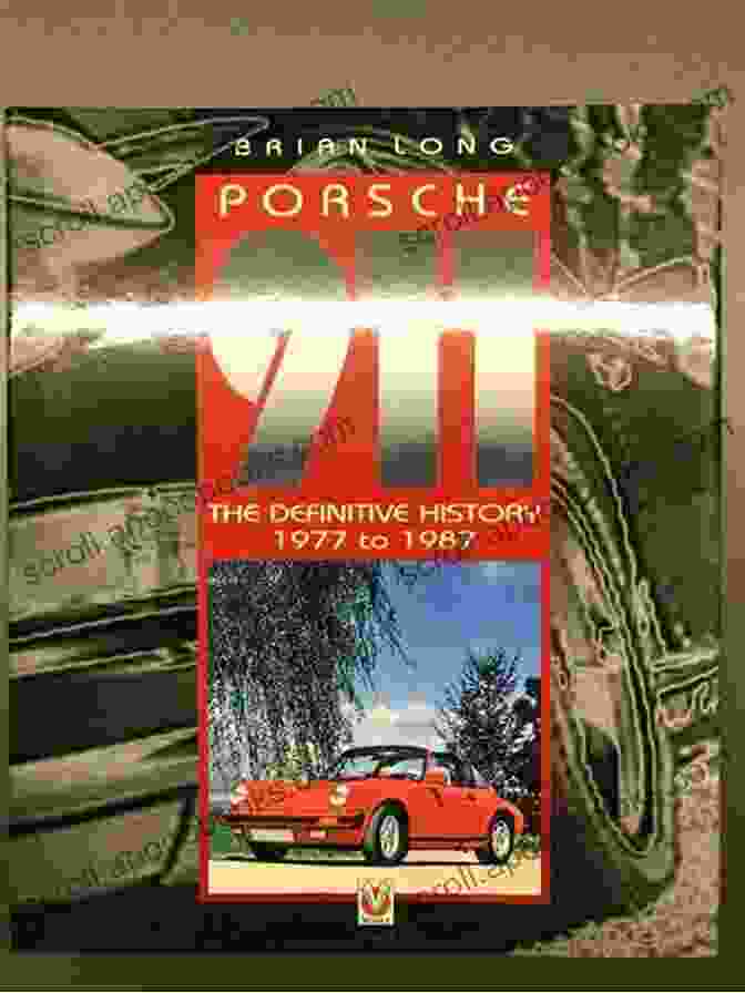 Porsche 911: The Definitive History Chapter 1 Porsche 911 The Definitive History 1971 To 1977