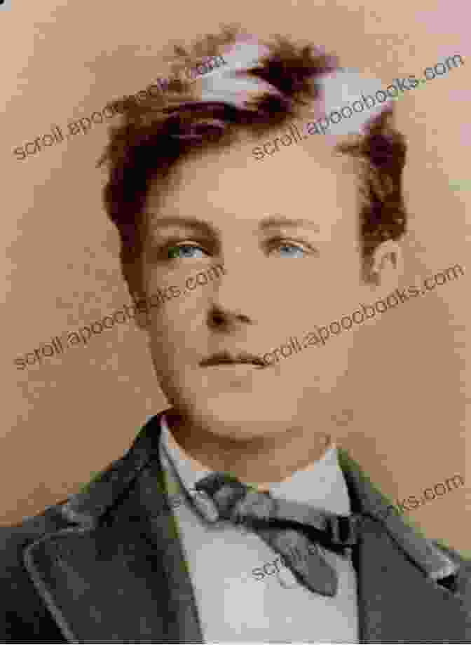 Portrait Of Arthur Rimbaud, A Young Man With Piercing Blue Eyes And A Determined Expression Arthur Rimbaud: Selected Works In Translation