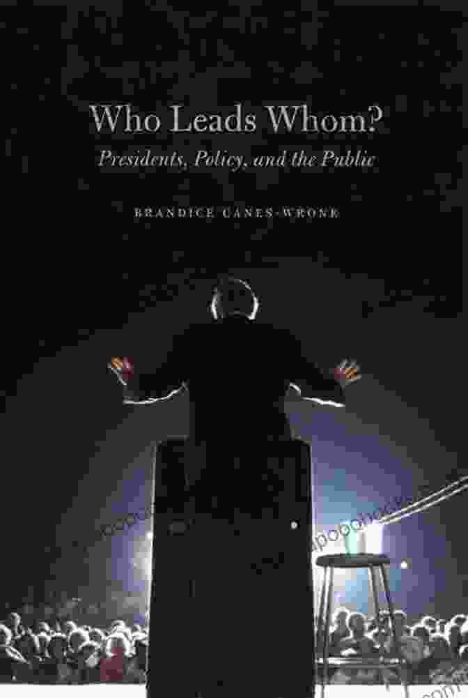 Presidents Policy And The Public Book By William C. Adams Who Leads Whom?: Presidents Policy And The Public (Studies In Communication Media And Public Opinion)