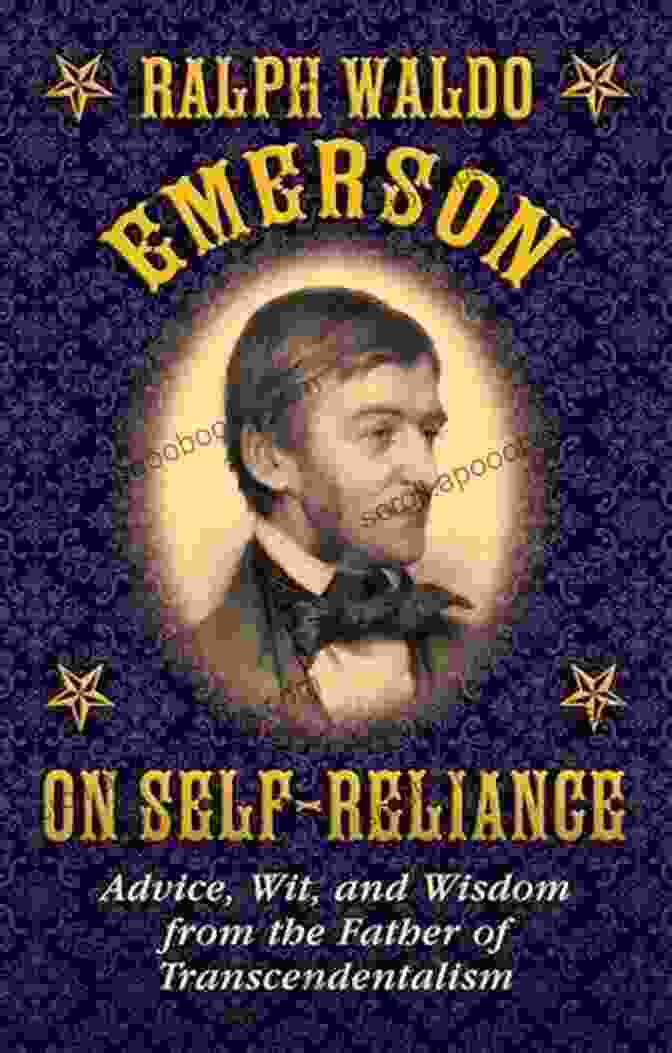 Ralph Waldo Emerson, The Philosophical Beacon Of Transcendentalism, Emphasized The Importance Of Self Reliance And Communion With Nature. The Problem Of The Color Line At The Turn Of The Twentieth Century: The Essential Early Essays (American Philosophy)