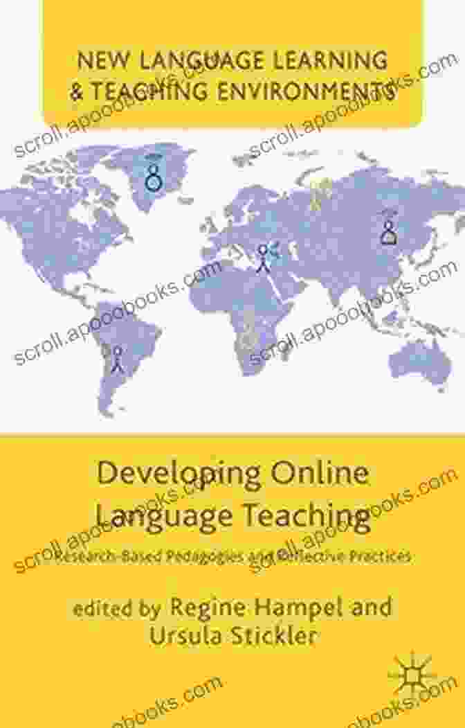 Research Based Pedagogies And Reflective Practices New Language Learning And Developing Online Language Teaching: Research Based Pedagogies And Reflective Practices (New Language Learning And Teaching Environments)