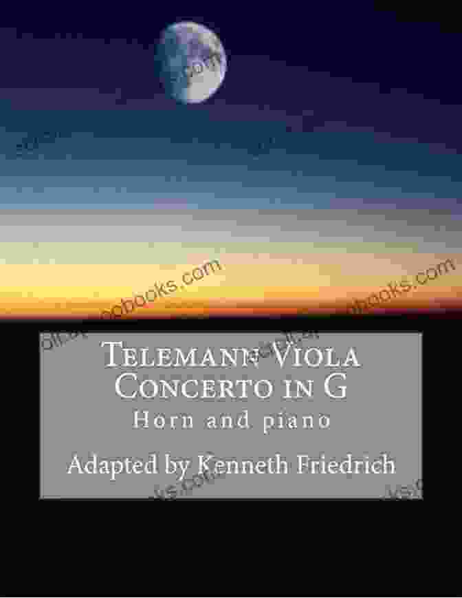 Telemann Viola Concerto In Horn Version An Enchanting Musical Journey Telemann Viola Concerto In G Horn Version