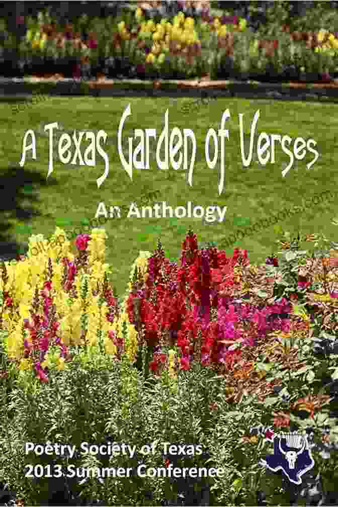 Texas Garden Of Verses: An Anthology A Texas Garden Of Verses: An Anthology