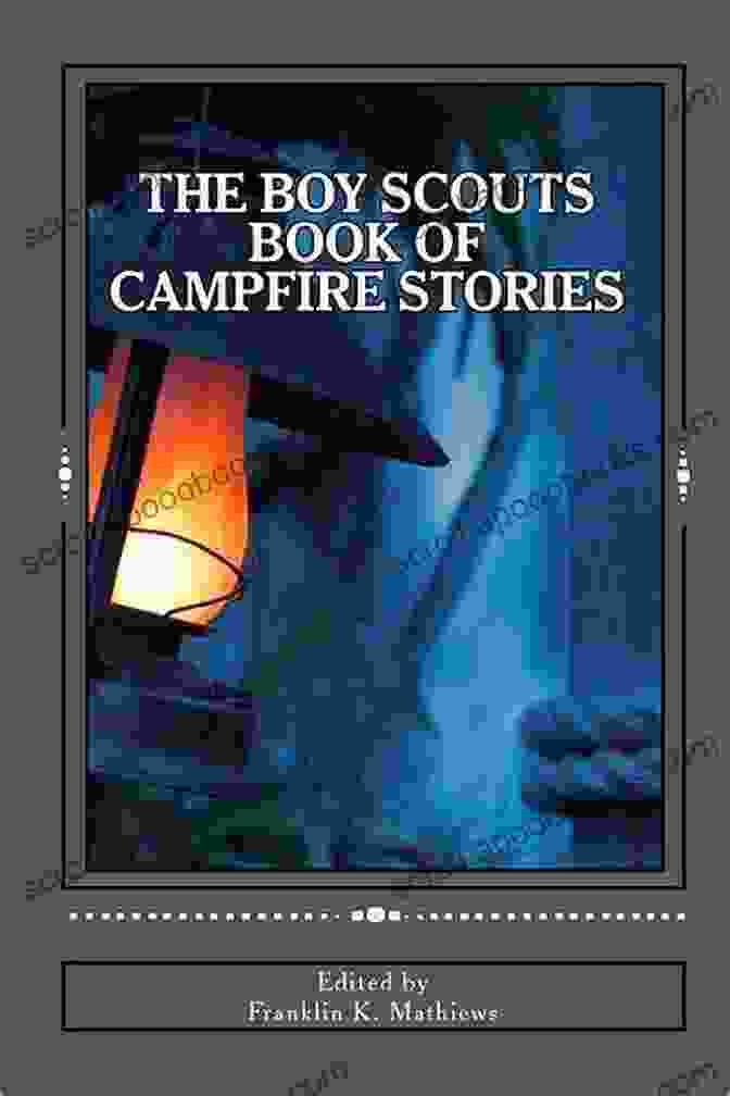 The Boy Scout Of Campfire Stories, Mint Edition, Children's Library The Boy Scout S Of Campfire Stories (Mint Editions The Children S Library)