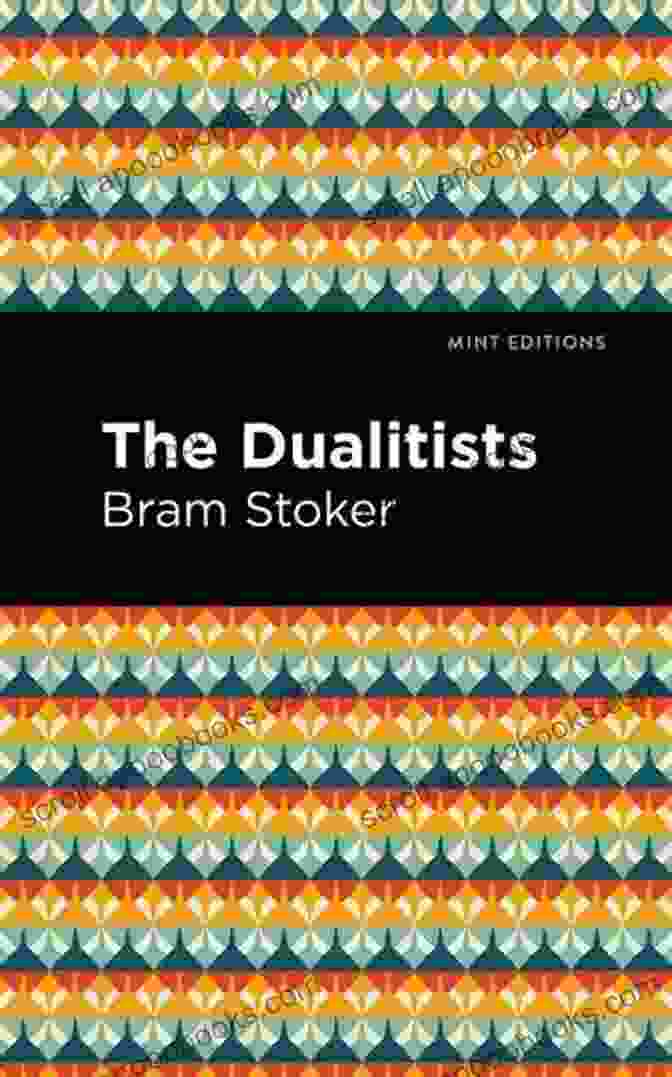 The Dualitists Annotated Bram Stoker