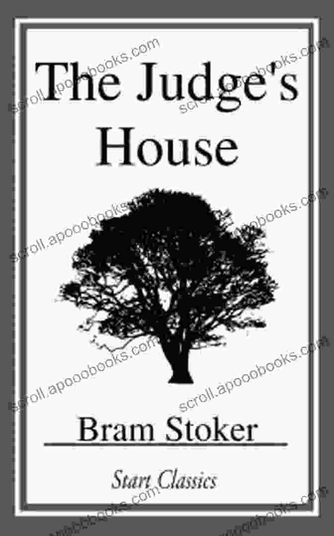 The Judge's House Book Cover Bram Stoker: The Complete Supernatural Stories (13 Tales Of Horror And Mystery: Dracula S Guest The Squaw The Judge S House The Crystal Cup A Dream Of Red Hands ) (Halloween Stories)