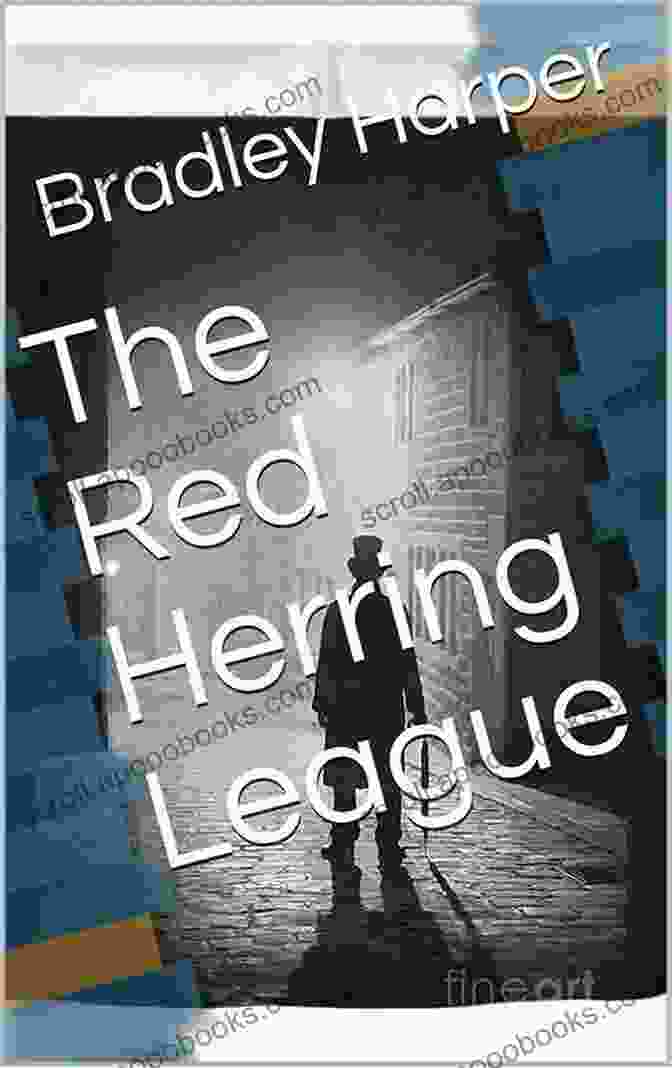 The Red Herring League Book Cover: A Shadowy Figure With A Magnifying Glass, Surrounded By Abstract Shapes And The Enigmatic Title The Red Herring League Bradley Harper