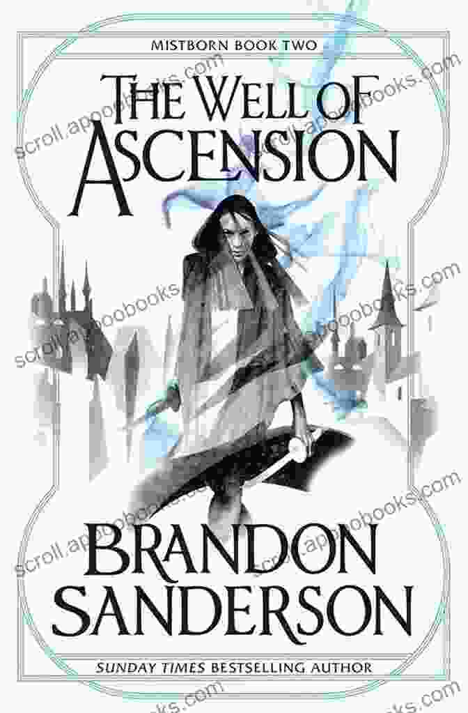 The Well Of Ascension By Brandon Sanderson The Well Of Ascension: Two Of Mistborn