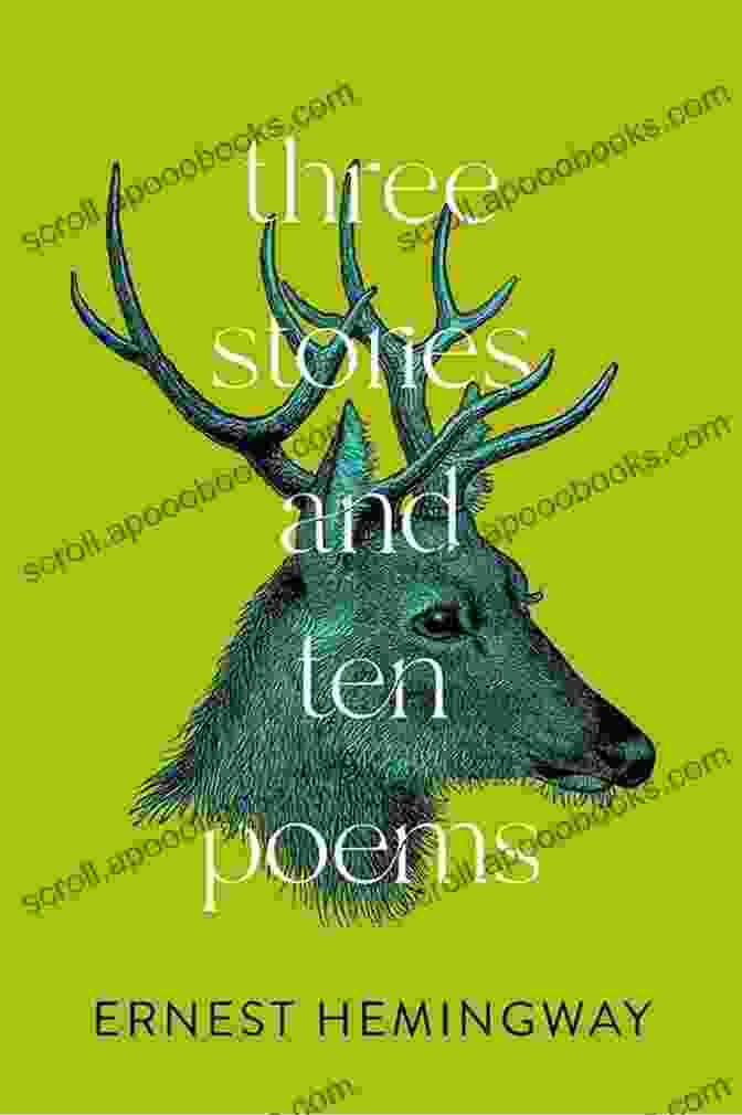 Three Stories And Ten Poems By Ernest Hemingway Book Cover, Showcasing The Author's Signature Writing Style And Minimalist Aesthetic Three Stories And Ten Poems By Ernest Hemingway