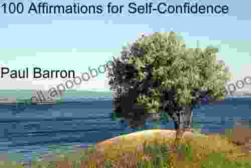 100 Affirmations For Self Confidence Paul Barron