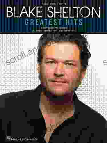 Blake Shelton Greatest Hits Songbook (PIANO VOIX GU)