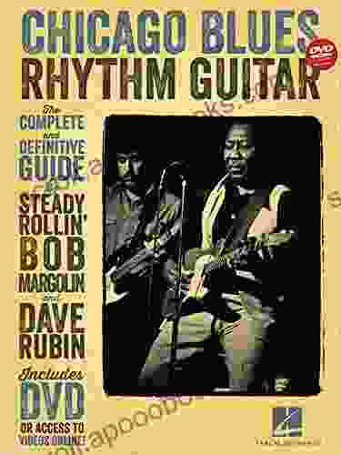 Chicago Blues Rhythm Guitar: The Complete Definitive Guide (GUITARE)