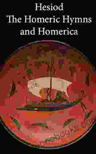 Hesiod The Homeric Hymns And Homerica: Classic Annotated and Illustrated